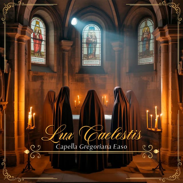 Lux Caelestis - Capella Gregoriana Easo