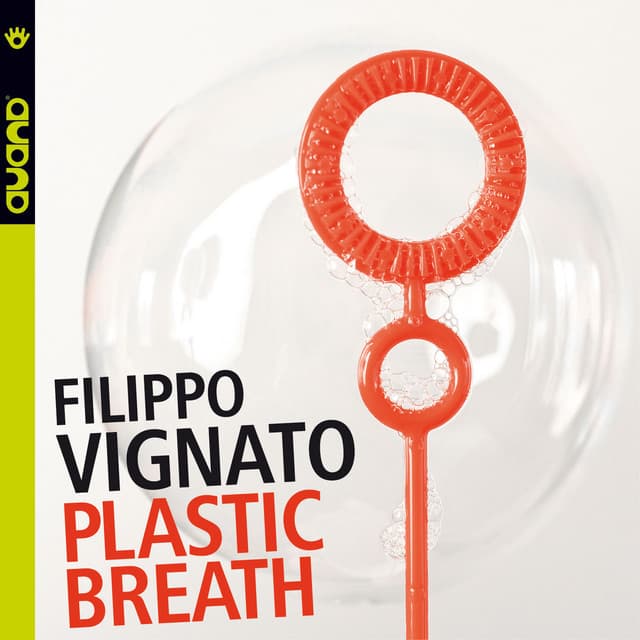 Plastic Breath - Filippo Vignato