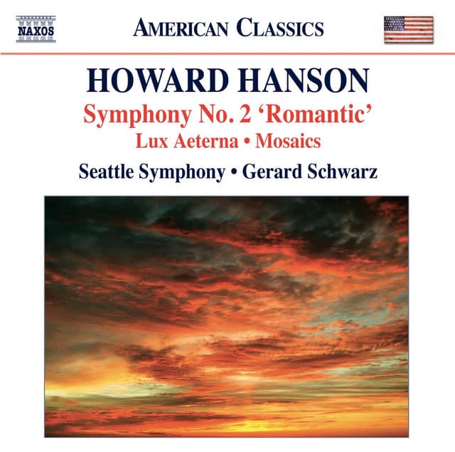 Hanson: Symphony No. 2 - Lux aeterna - Mosaics - Howard Hanson