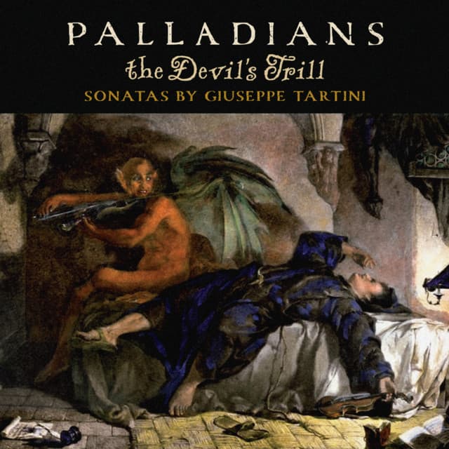 The Devil's Trill: Sonatas by Giuseppe Tartini - Palladian Ensemble