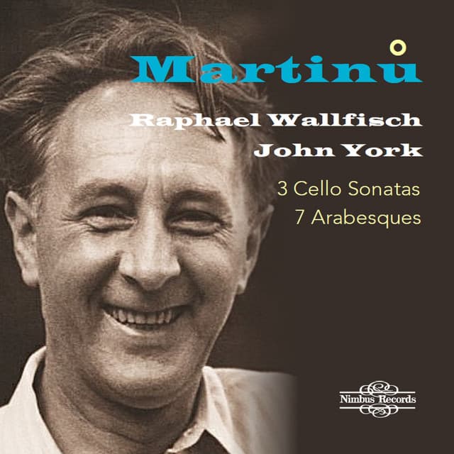 Martinů: 3 Cello Sonatas & 7 Arabesques - Bohuslav Martinů