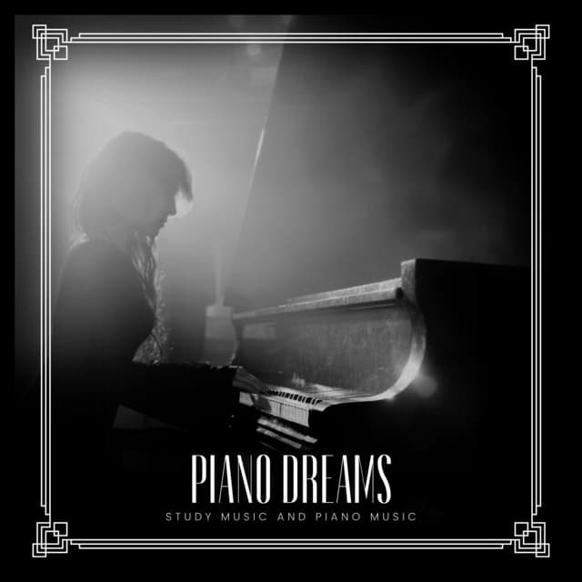 Piano Dreams: Romantic Piano Melodies - Study Music And Piano Music