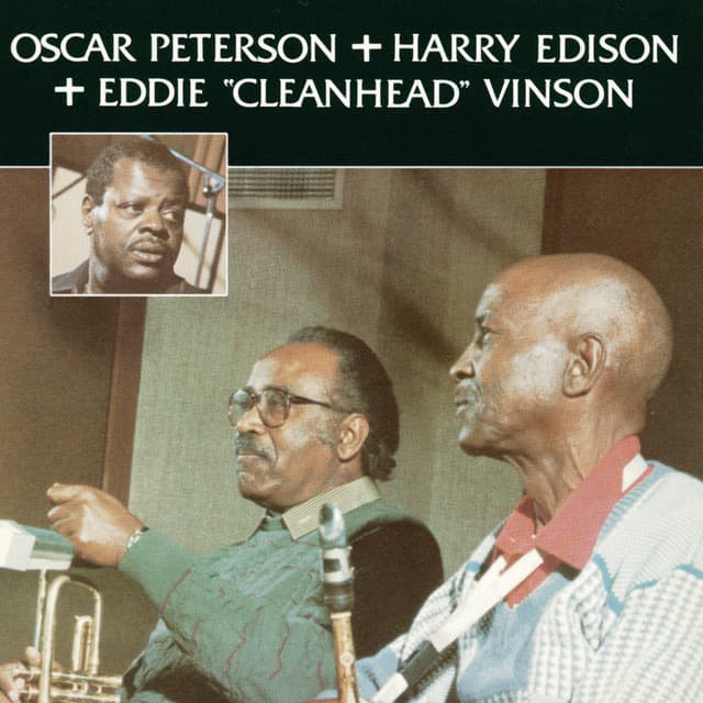Oscar Peterson + Harry Edison + Eddie "Cleanhead" Vinson - Oscar Peterson