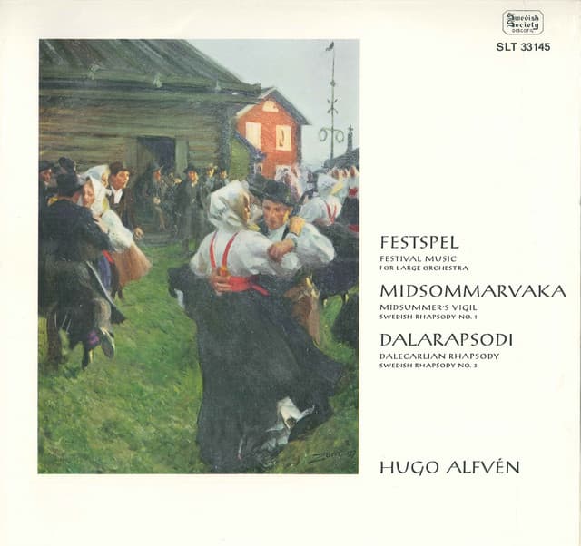 Alfvén: Festspel, Op. 25, Midsommarvaka, Op. 19 & Dalarapsodi, Op. 48 - Hugo Alfvén