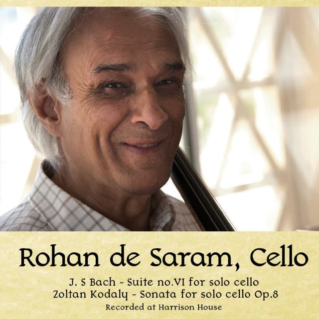 Rohan De Saram, Cello - Rohan De Saram
