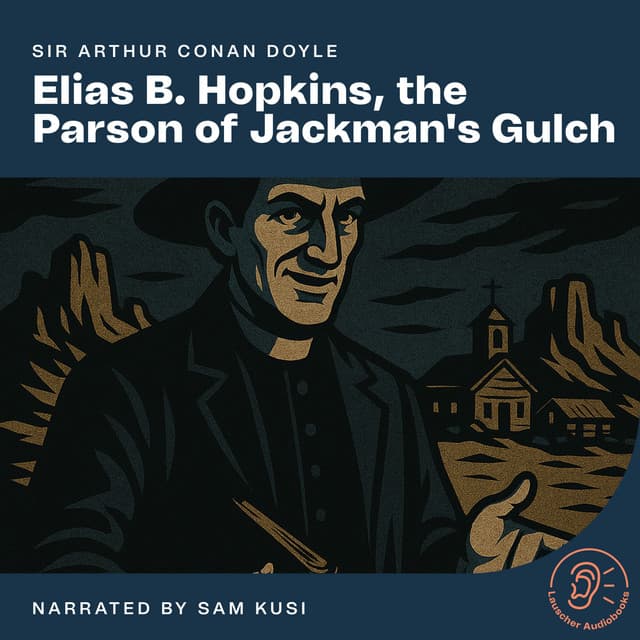 Elias B. Hopkins, the Parson of Jackman's Gulch - English Audiobooks