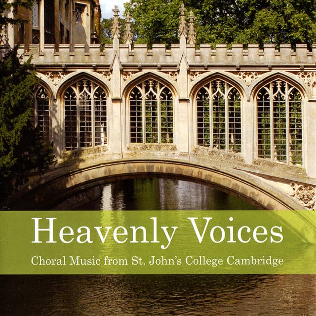 Heavenly Voices - Choir of St. John's College, Cambridge