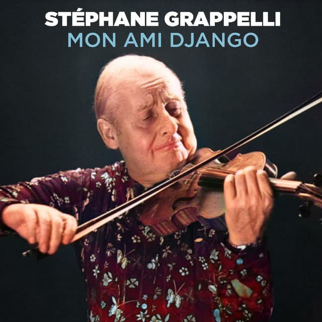 Mon Ami Django - Stéphane Grappelli
