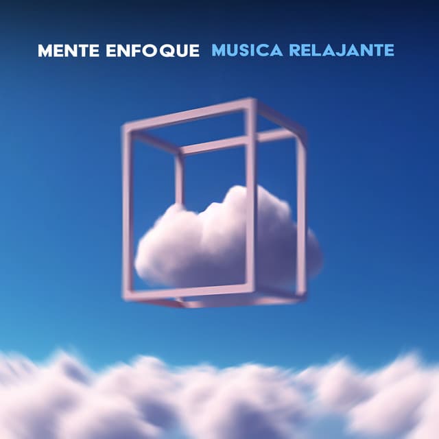 Mente Enfoque - Música Relajante
