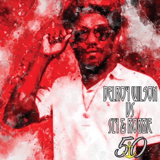 Delroy Wilson Vs Sly & Robbie - Delroy Wilson