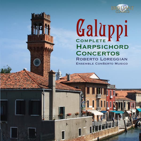 Galuppi: Complete Harpsichord Concertos - Baldassare Galuppi