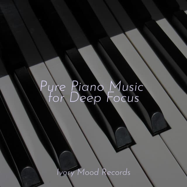 Pure Piano Music for Deep Focus - Preschool Kids