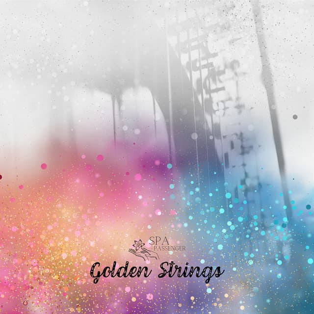 Golden Strings: Visions of Serenity - Spa Passenger