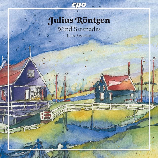 Röntgen: Wind Serenades - Julius Röntgen