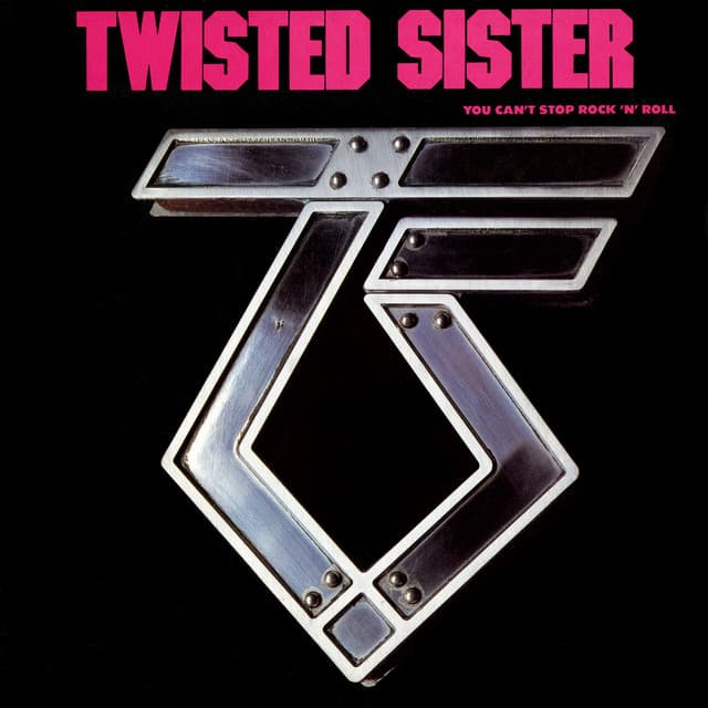You Can't Stop Rock 'N' Roll - Twisted Sister