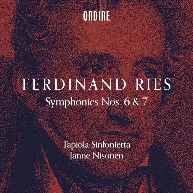 Ries: Symphony No. 6 in D Major, Op. 146 & Symphony No. 7 in A Minor, Op. 181 - Ferdinand Ries