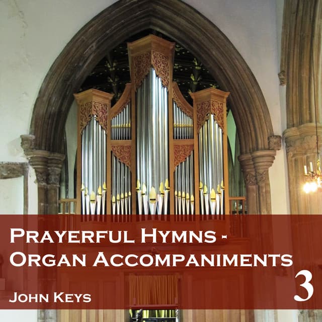 Prayerful Hymns Organ Accompaniments, Vol. 3 - John Keys