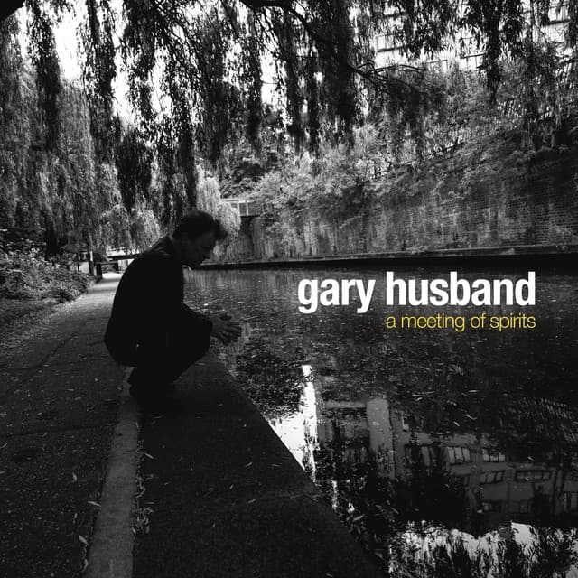 A Meeting of Spirits - Gary Husband