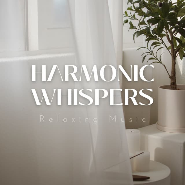 Harmonic Whispers: Spa Music for Meditation - Relaxing Music