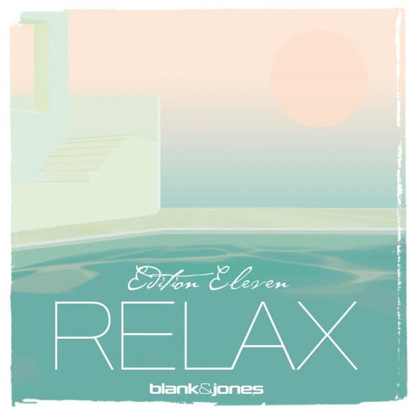 Relax Edition 11 - Blank & Jones