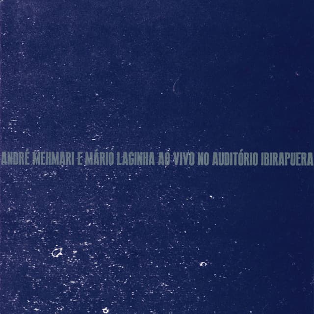 Ao Vivo no Auditório Ibirapuera - André Mehmari