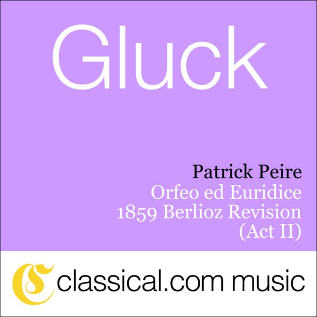 Christophe Willibald Gluck, Orfeo Ed Euridice - 1859 Berlioz Revision - Christoph Willibald Gluck
