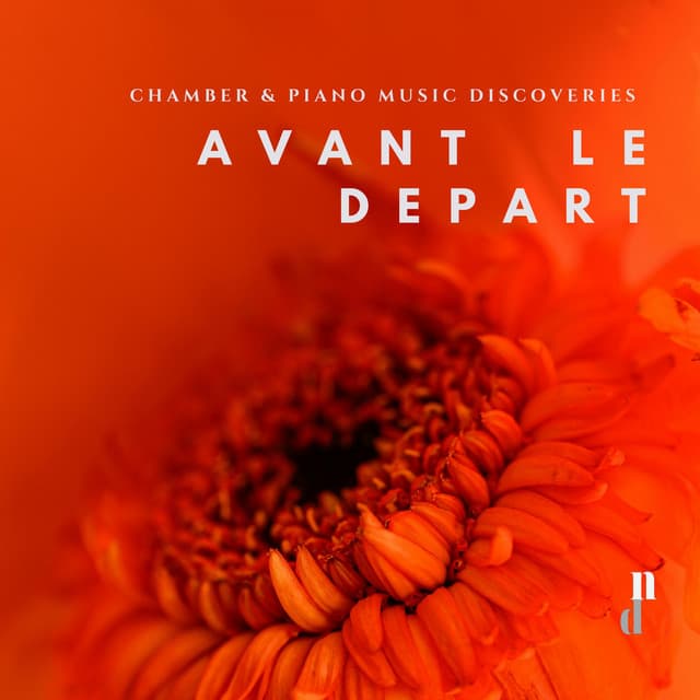 "066 Chamber & Piano Music Discoveries ": Avant Le Depart - Various Artists