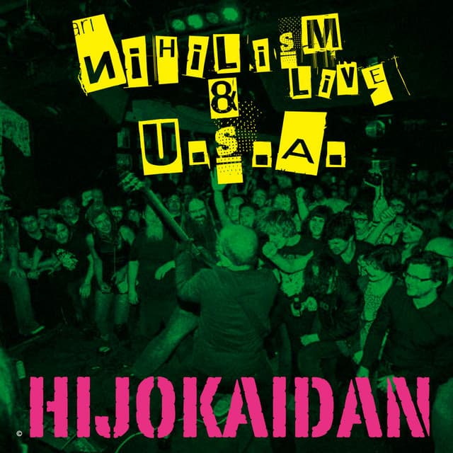 NIHILISM LIVE & U.S.A - Hijokaidan