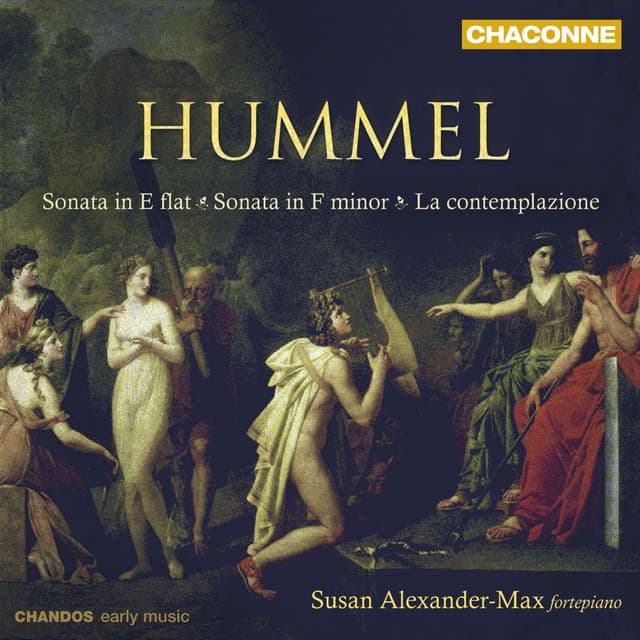 Hummel: Piano Sonata in E-Flat Major, Piano Sonata in F Minor & La contemplazione - Johann Nepomuk Hummel