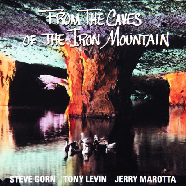 From the Caves of the Iron Mountain - Tony Levin