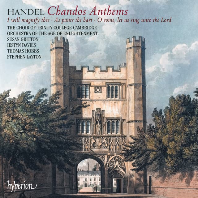 Handel: Chandos Anthems Nos. 5a, 6a & 8 - George Frideric Handel