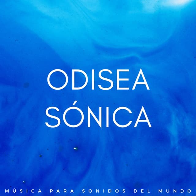 Odisea Sónica: Música Para Sonidos Del Mundo - Serenidad Academy