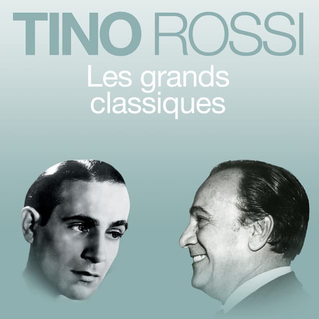 Les grands classiques - Tino Rossi