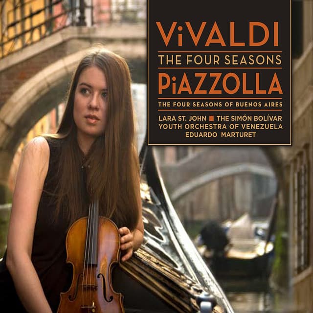 Vivaldi: The Four Seasons - Piazzolla: The Four Seasons of Buenos Aires - Lara St. John