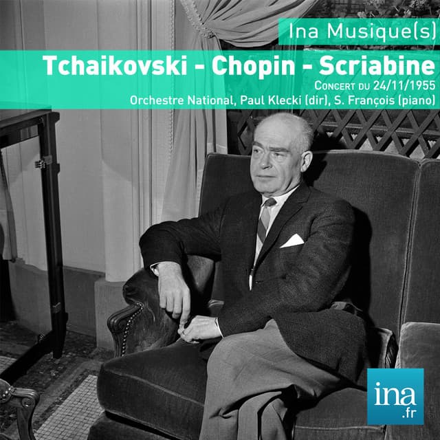Tchaikovski - Chopin - Scriabine, Concert du 24/11/1955, Orchestre National, Paul Kletzki , S. François - Orchestre National de la RTF