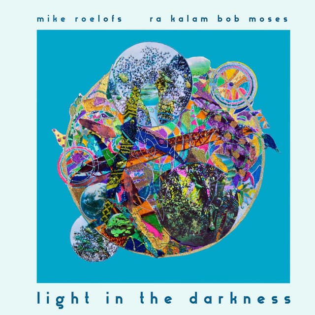 Light in the Darkness - Ra-Kalam Bob Moses