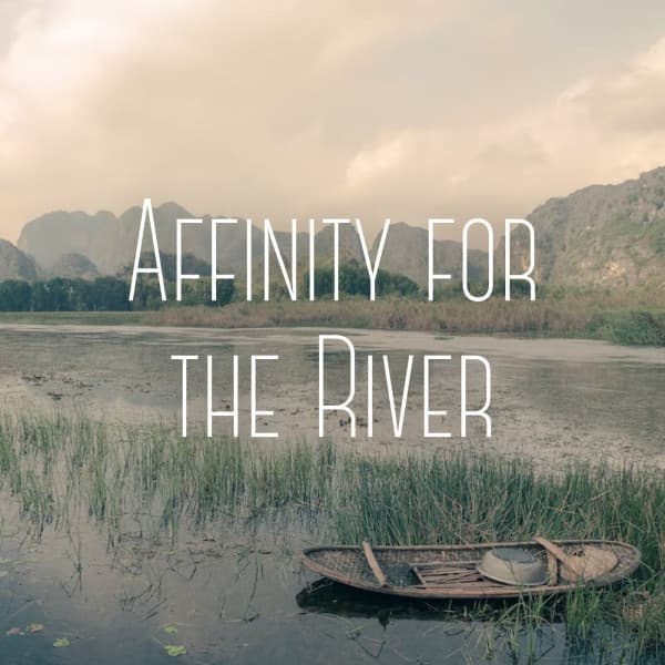 Affinity for the River - Nature Lab