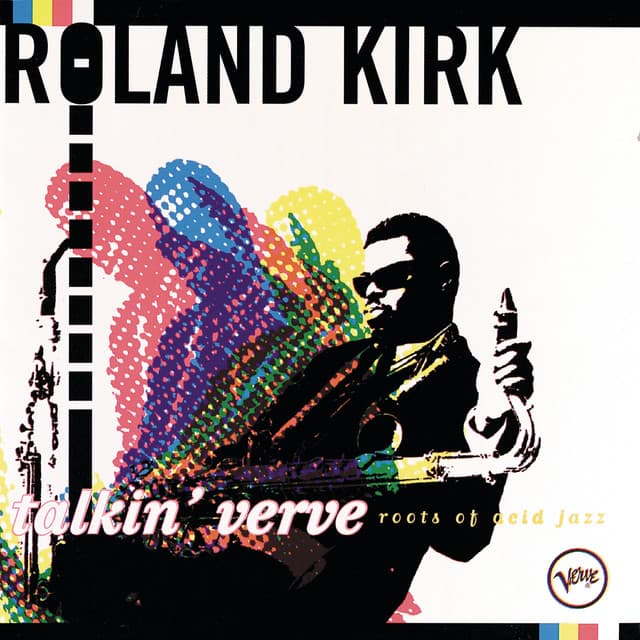 Talkin' Verve: Roots Of Acid Jazz - Rahsaan Roland Kirk