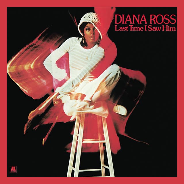 Last Time I Saw Him - Diana Ross