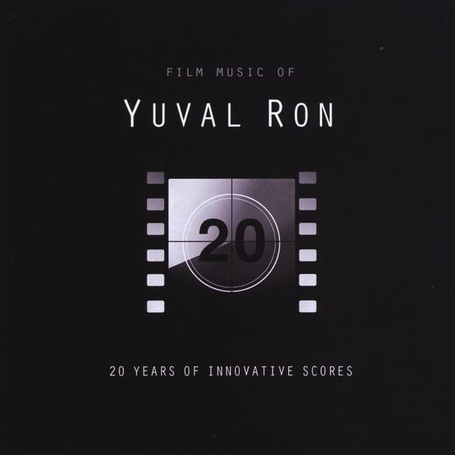 Film Music of Yuval Ron: 20 Years of Innovative Scores - Yuval Ron