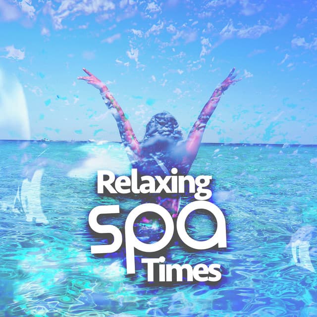 Relaxing Spa Times - Relaxing Spa Music