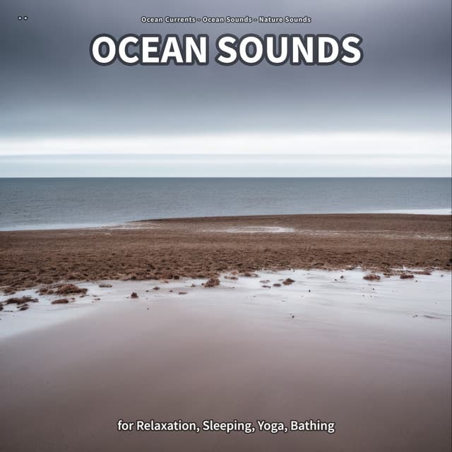 ** Ocean Sounds for Relaxation, Sleeping, Yoga, Bathing - Ocean Currents
