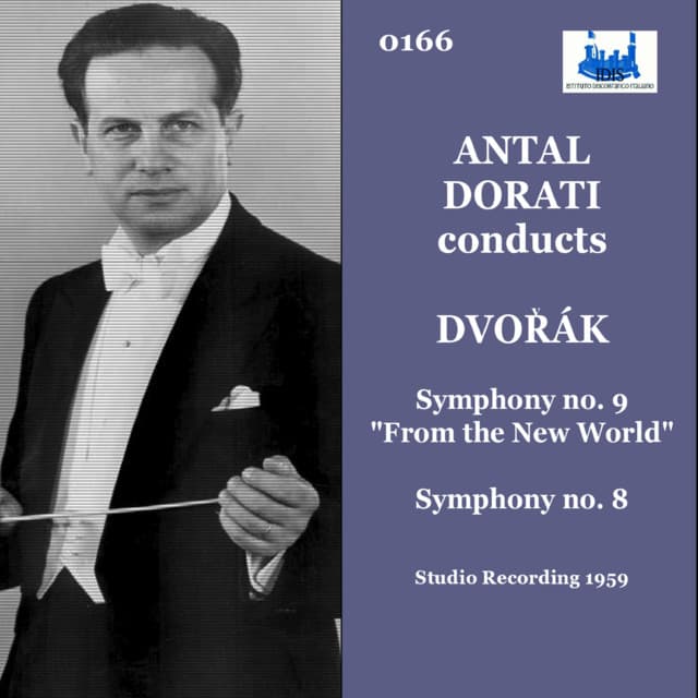 Dvořák: Symphony No. 9 "From the New World" & Symphony No. 8 - Antal Doráti
