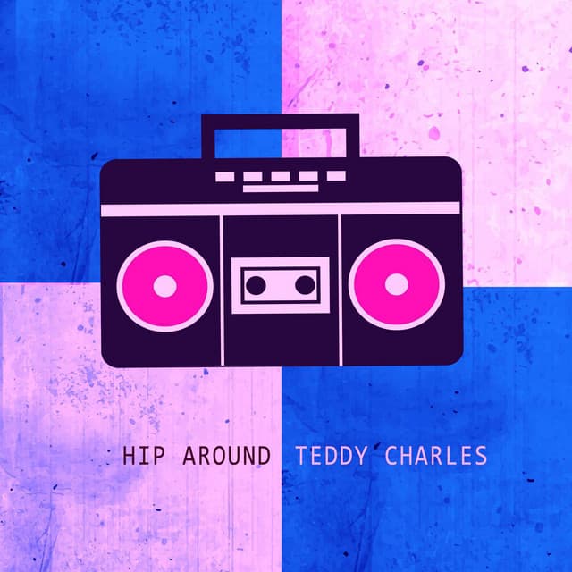 Hip Around - Teddy Charles