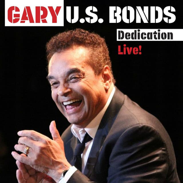 Dedication Live! - Gary U.S. Bonds