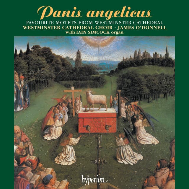 Panis angelicus – Favourite Motets from Westminster Cathedral - Westminster Cathedral Choir