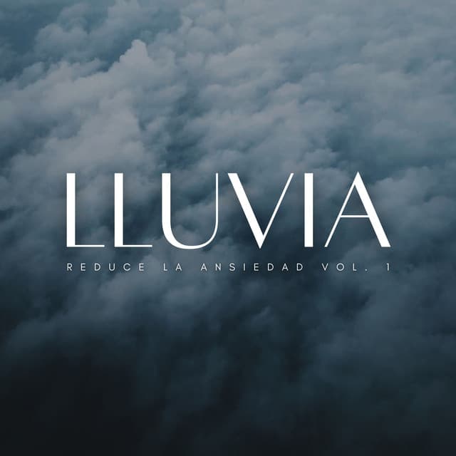 Lluvia: Reduce La Ansiedad Vol. 1 - La mejor musica instrumental