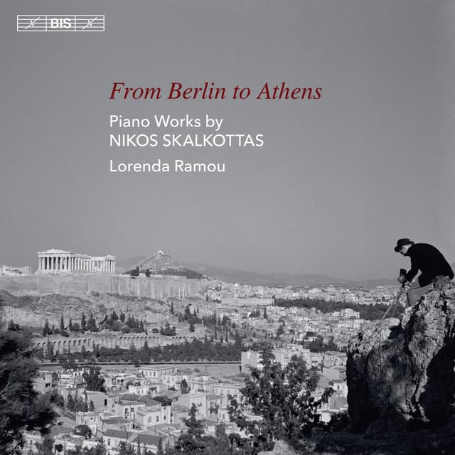 From Berlin to Athens: Piano Works by Nikos Skalkottas - Nikos Skalkottas