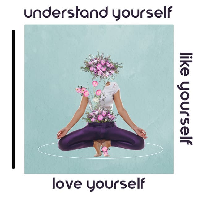 Understand Yourself, Like Yourself, Love Yourself: Soft Instrumental Music for Mental Pause & Appreciation of What You Have, Enjoying Small Things - Shiva Mantrya