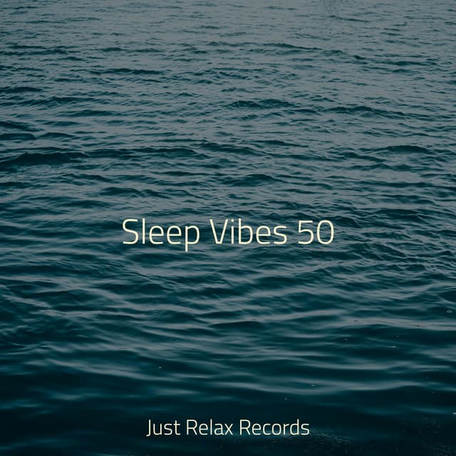 Sleep Vibes 50 - Baby Songs & Lullabies For Sleep